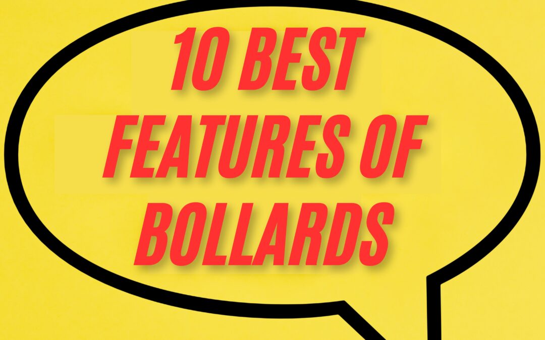 10 Best Features of Bollards